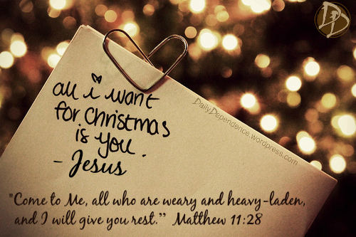 112-_daily-dependence-all-i-want-for-christmas-is-you-matthew-11-28